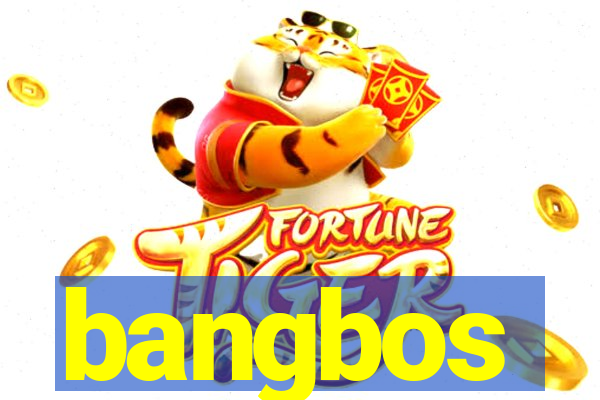 bangbos