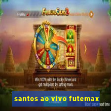 santos ao vivo futemax