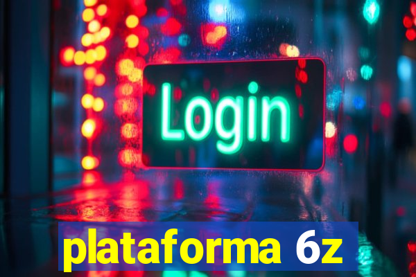 plataforma 6z