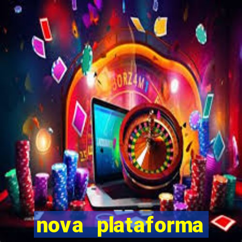 nova plataforma pagando muito