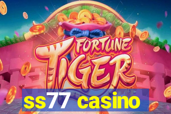 ss77 casino