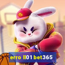 erro ll01 bet365