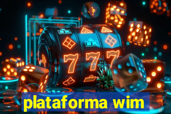 plataforma wim