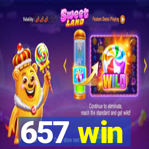 657 win