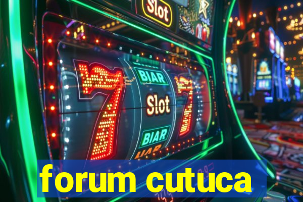 forum cutuca