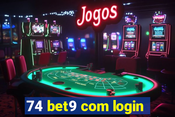 74 bet9 com login