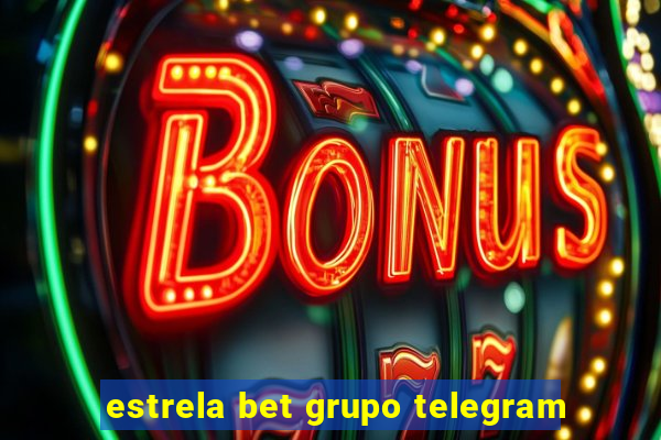 estrela bet grupo telegram