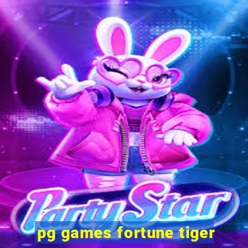 pg games fortune tiger