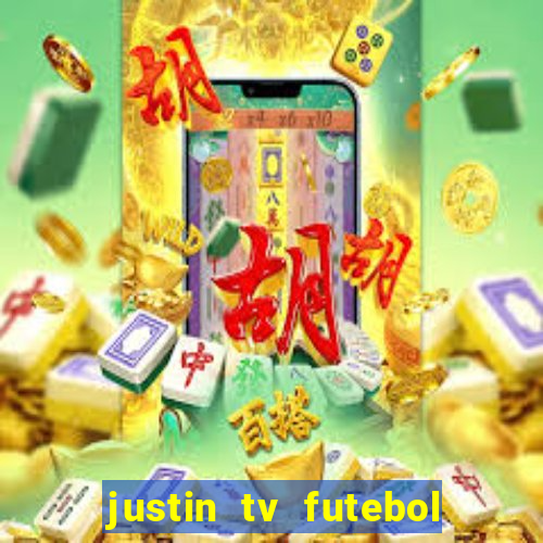 justin tv futebol ao vivo