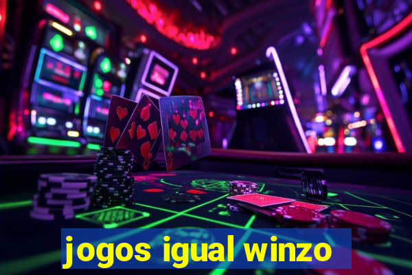 jogos igual winzo