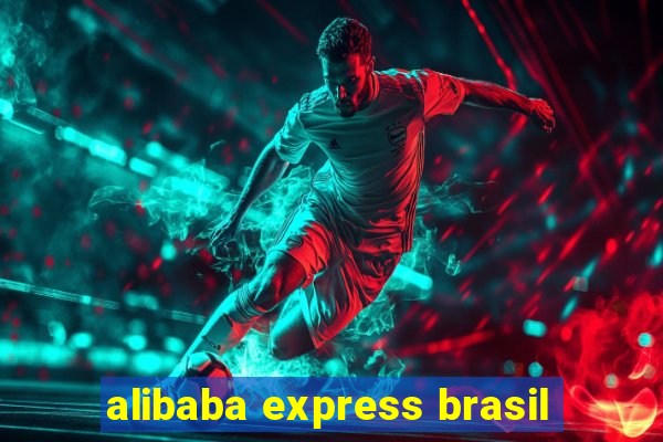 alibaba express brasil