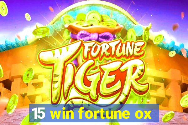 15 win fortune ox