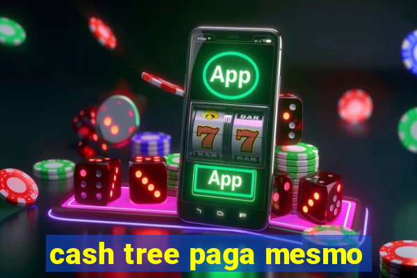 cash tree paga mesmo