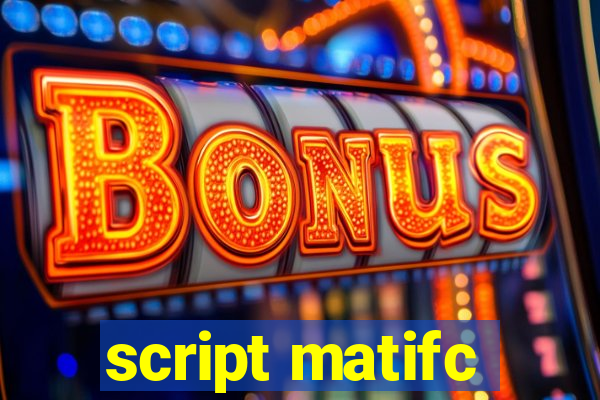 script matifc