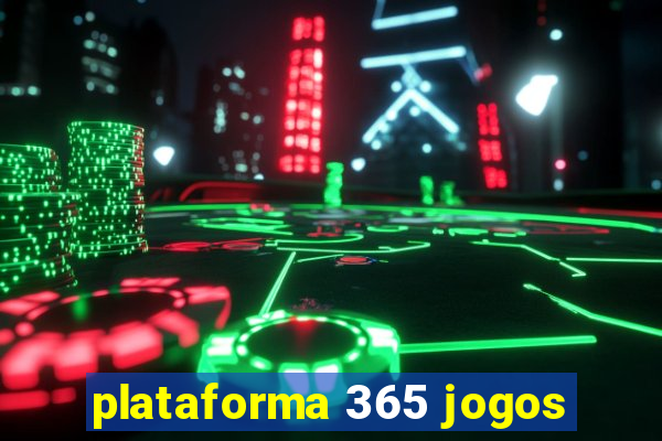 plataforma 365 jogos