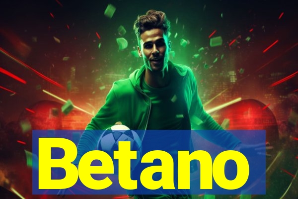 Betano