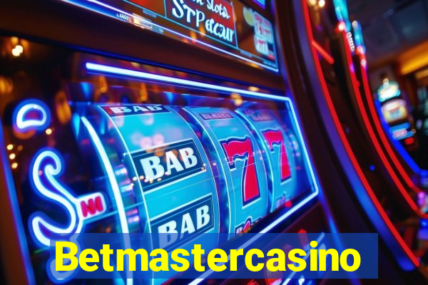 Betmastercasino