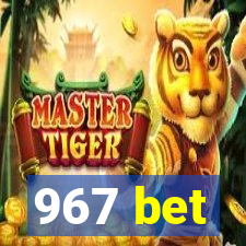 967 bet