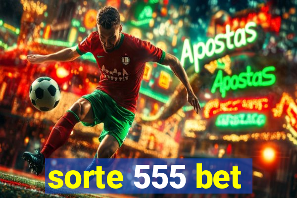 sorte 555 bet