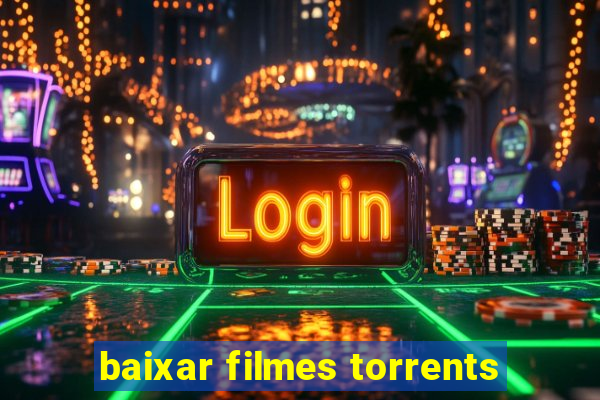 baixar filmes torrents