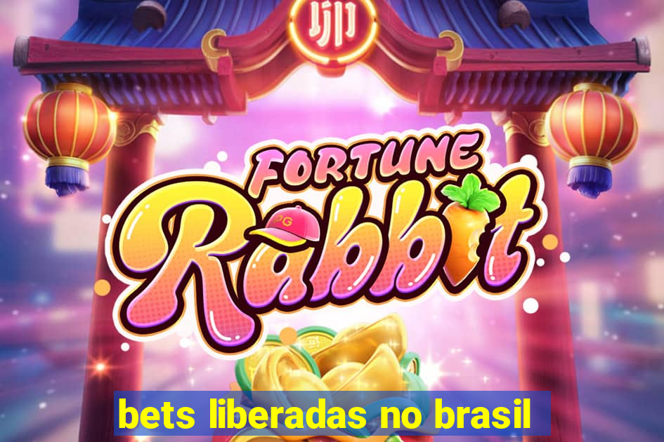 bets liberadas no brasil