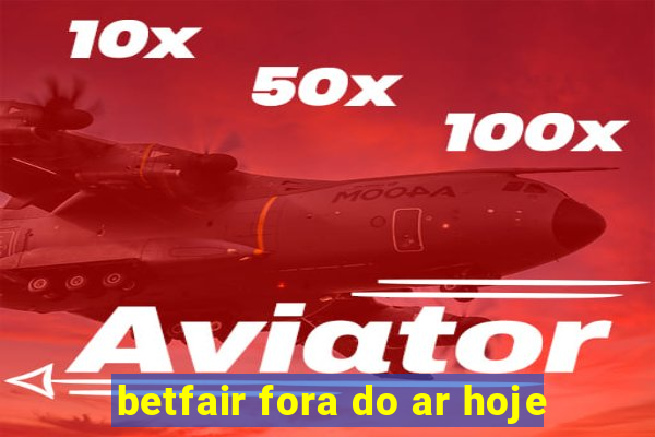 betfair fora do ar hoje