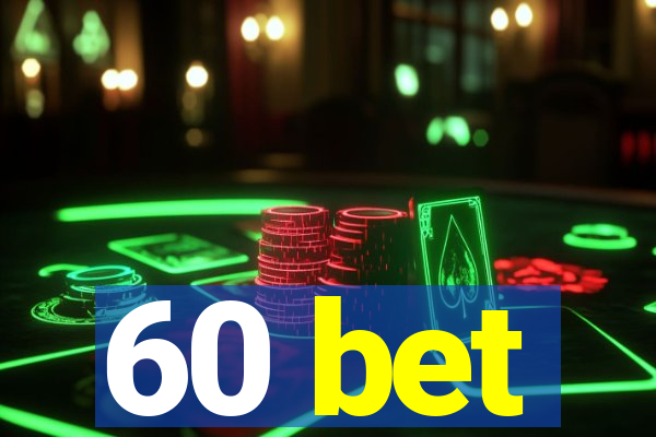 60 bet