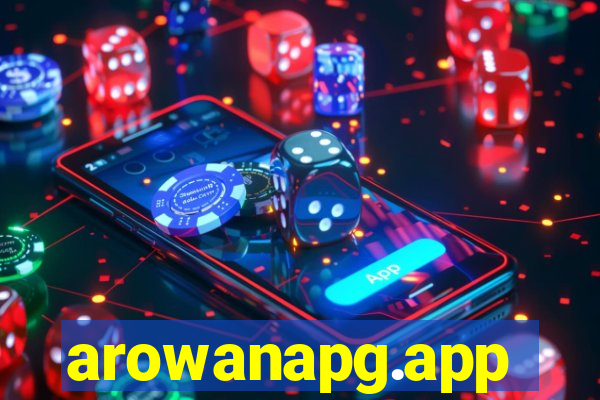 arowanapg.app