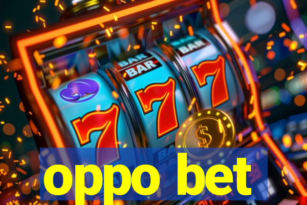 oppo bet