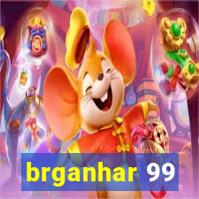 brganhar 99