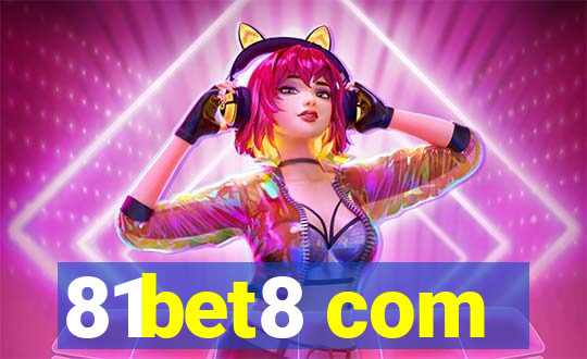 81bet8 com