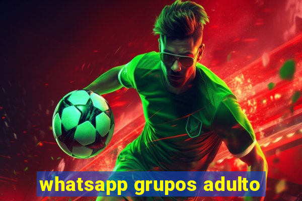 whatsapp grupos adulto