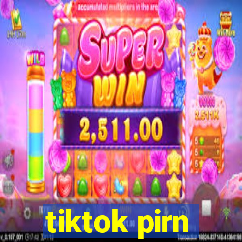 tiktok pirn