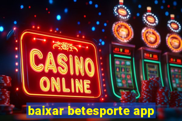 baixar betesporte app