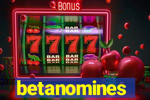 betanomines