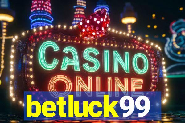 betluck99