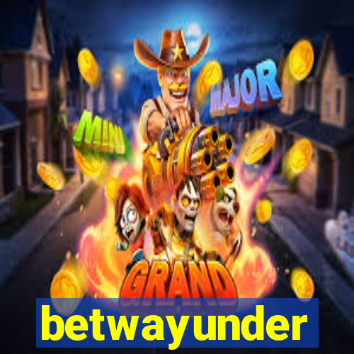 betwayunder