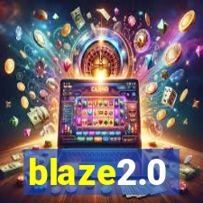 blaze2.0