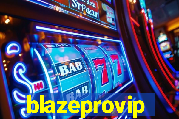 blazeprovip