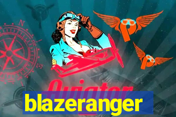 blazeranger