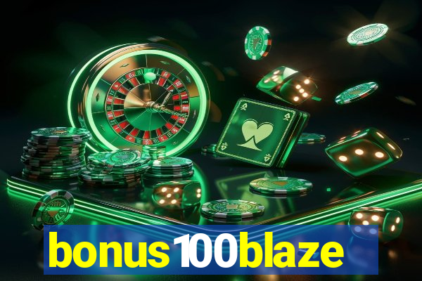 bonus100blaze