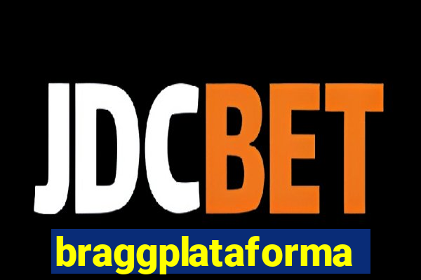 braggplataforma