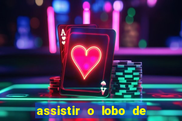 assistir o lobo de wall street grátis