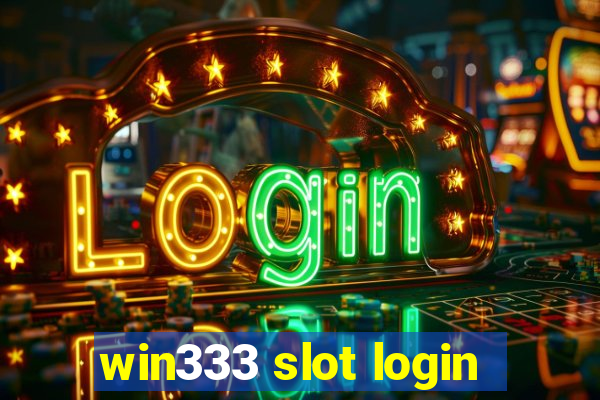 win333 slot login