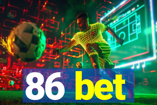 86 bet