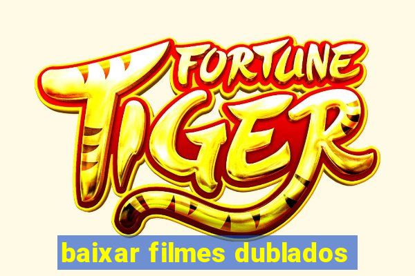 baixar filmes dublados