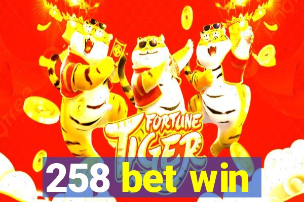 258 bet win