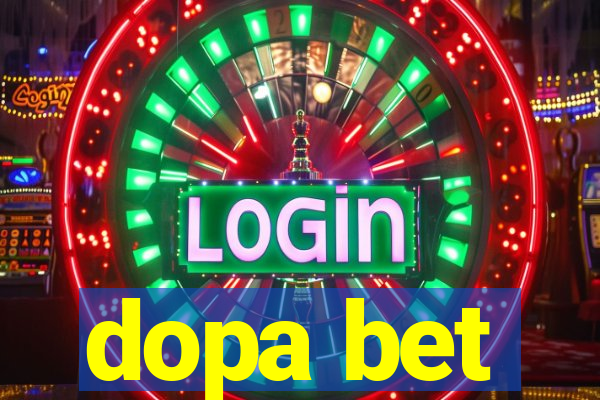 dopa bet