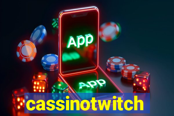 cassinotwitch