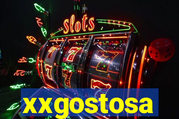 xxgostosa